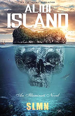 Alibi Island (An Illuminati Novel)